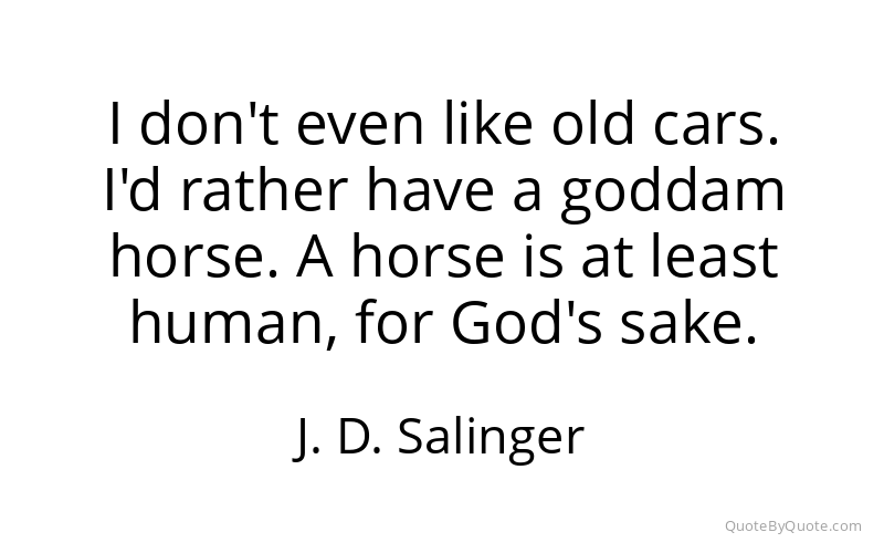 Preview image for this quote by J. D. Salinger
