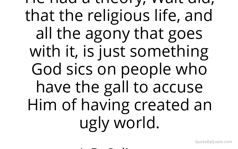 Preview image for this quote by J. D. Salinger