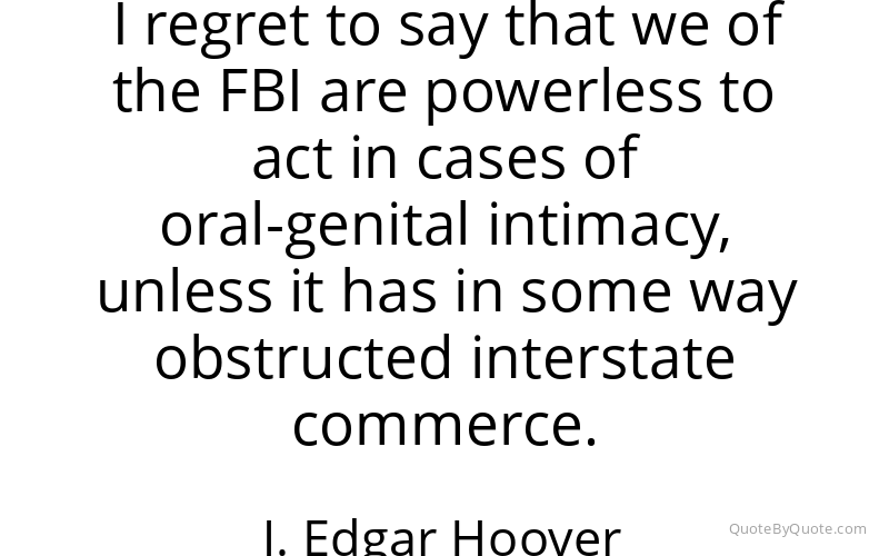 Preview image for this quote by J. Edgar Hoover