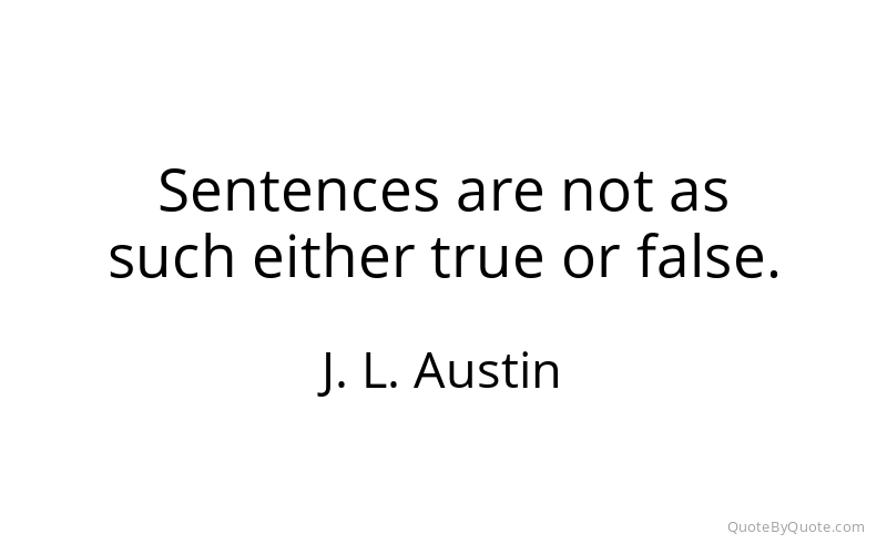 Preview image for this quote by J. L. Austin