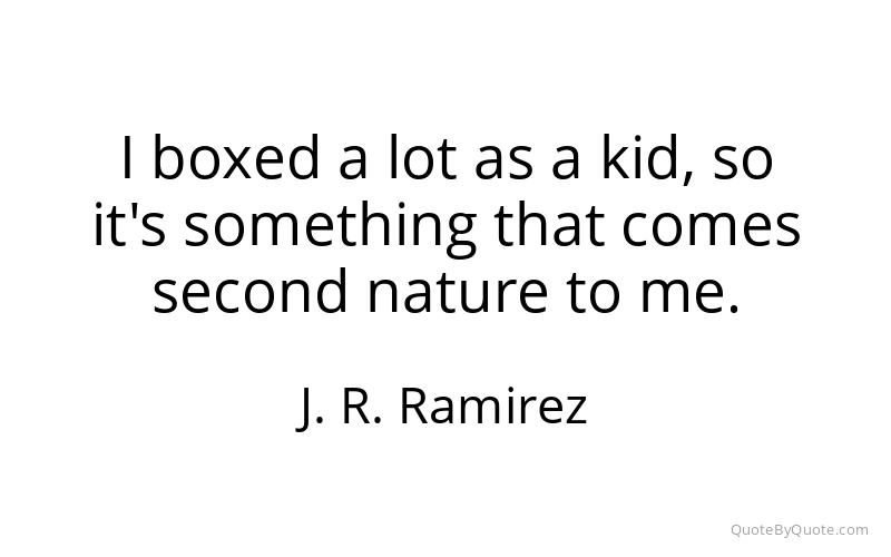 Preview image for this quote by J. R. Ramirez