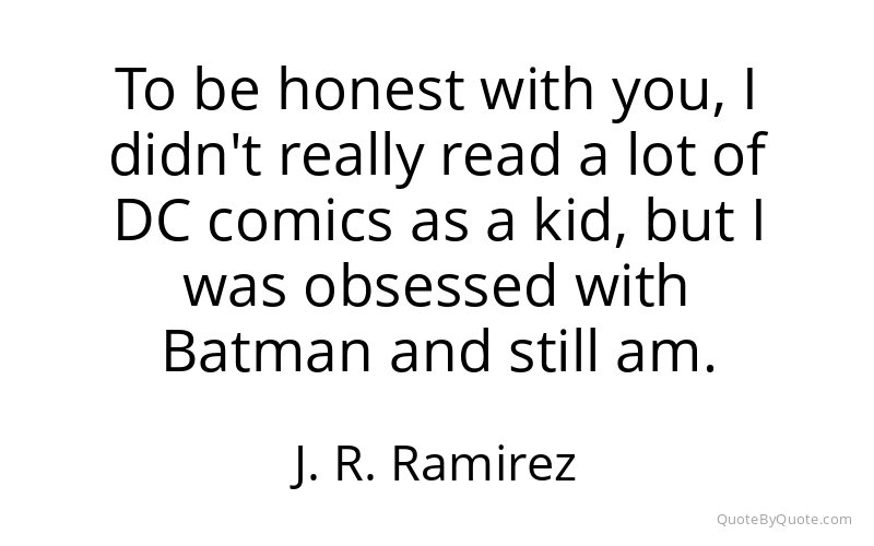 Preview image for this quote by J. R. Ramirez