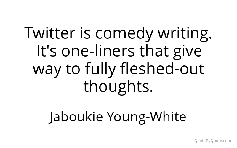 Preview image for this quote by Jaboukie Young-White
