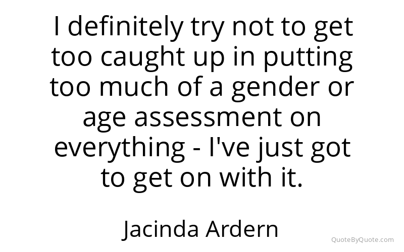 Preview image for this quote by Jacinda Ardern