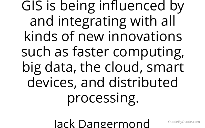 Preview image for this quote by Jack Dangermond
