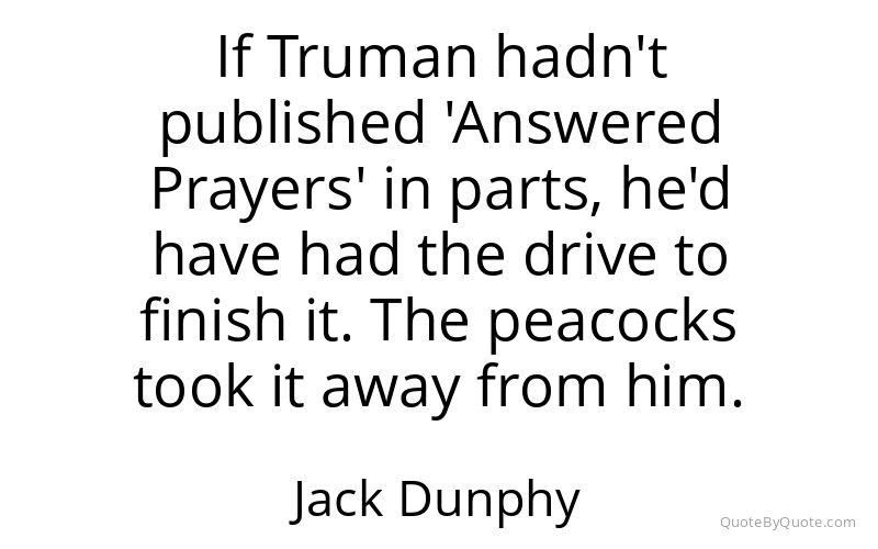 Preview image for this quote by Jack Dunphy