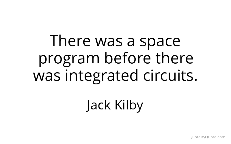 Preview image for this quote by Jack Kilby