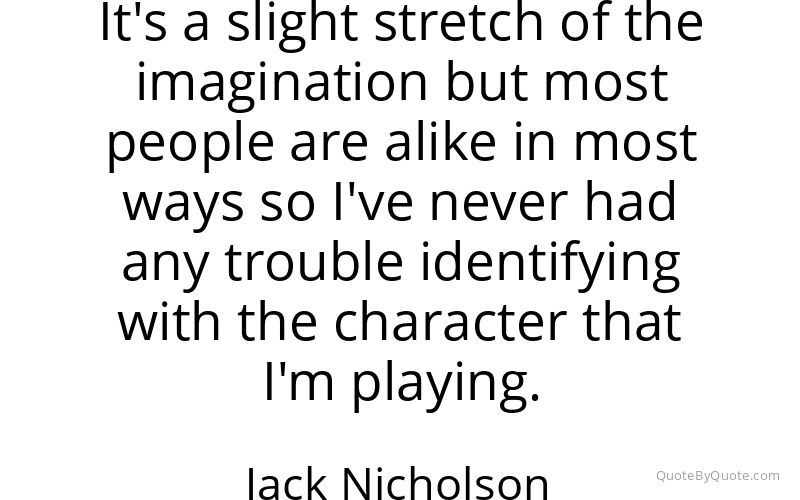 Preview image for this quote by Jack Nicholson