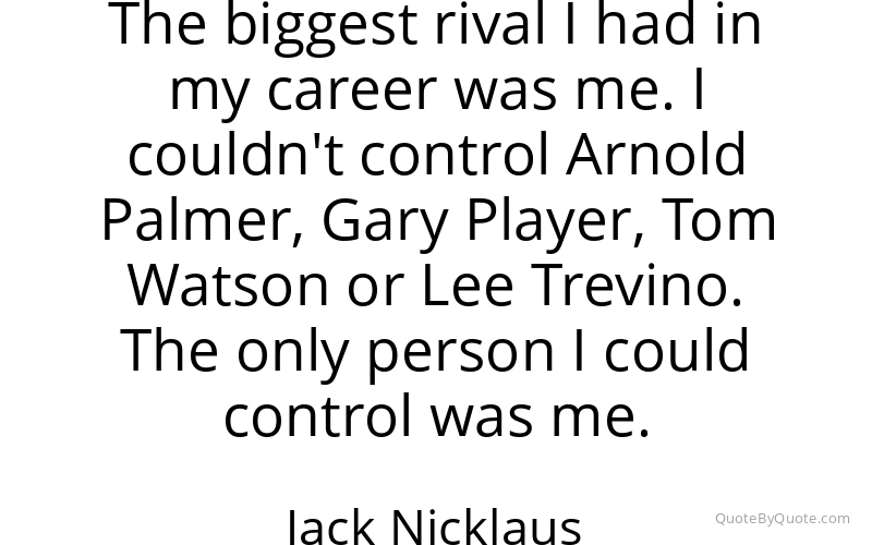 Preview image for this quote by Jack Nicklaus