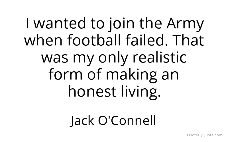 Preview image for this quote by Jack O'Connell