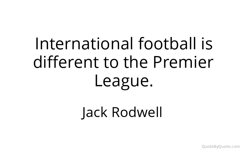 Preview image for this quote by Jack Rodwell