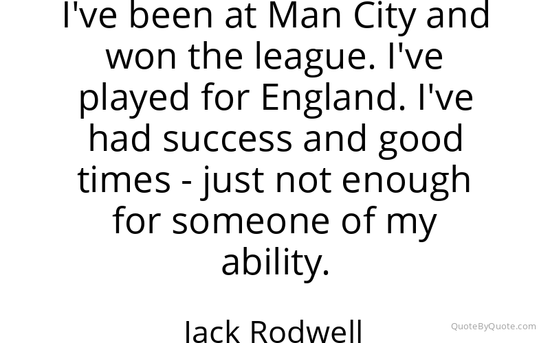 Preview image for this quote by Jack Rodwell