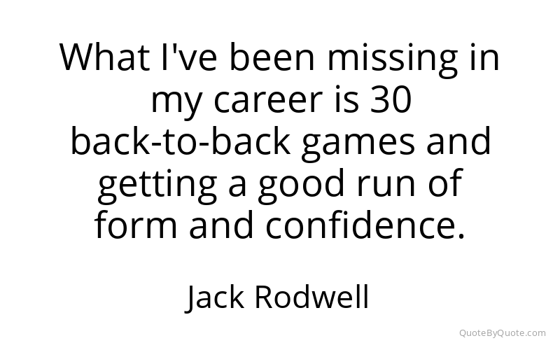 Preview image for this quote by Jack Rodwell