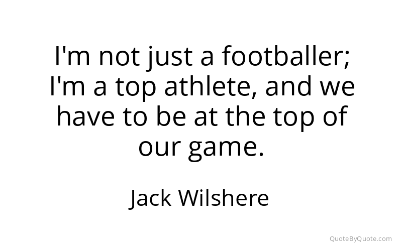 Preview image for this quote by Jack Wilshere