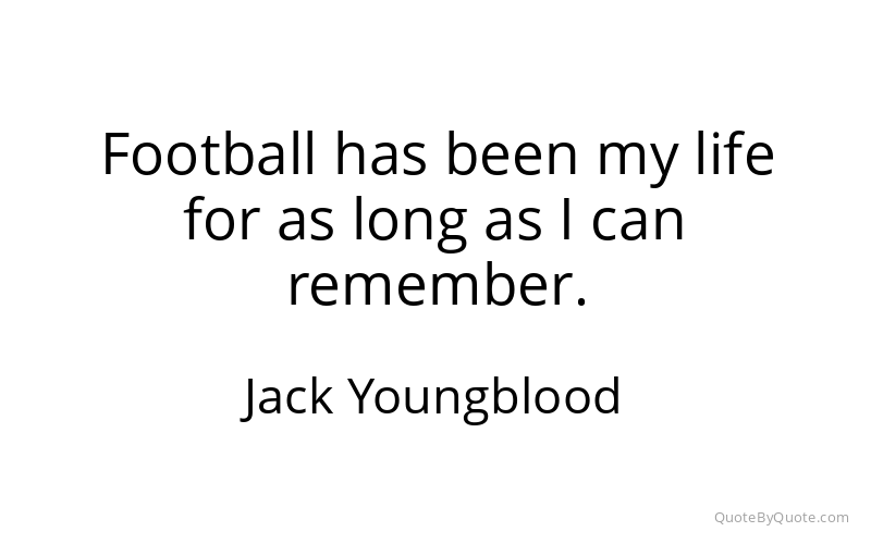 Preview image for this quote by Jack Youngblood
