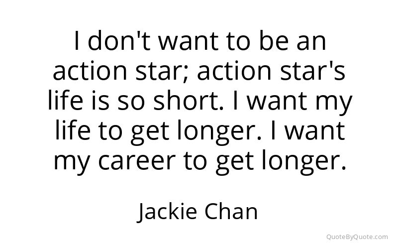 Preview image for this quote by Jackie Chan