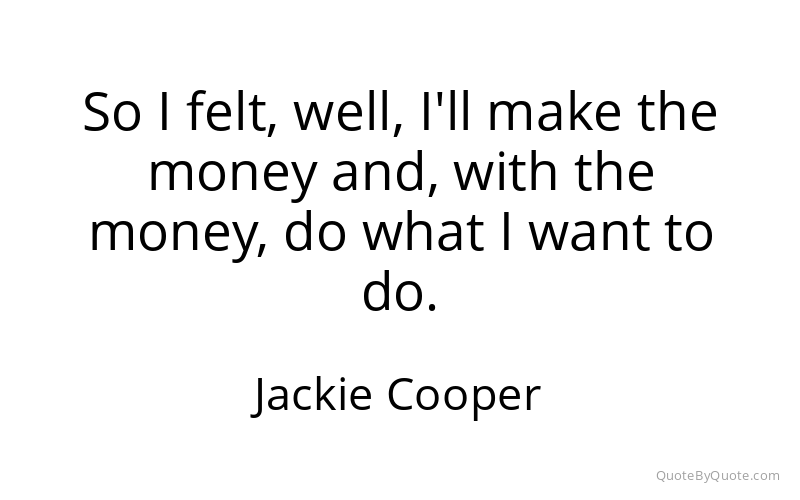 Preview image for this quote by Jackie Cooper