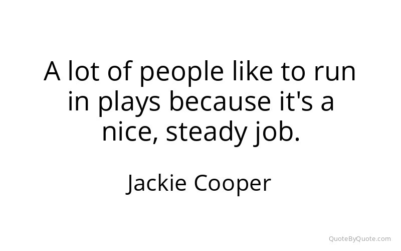 Preview image for this quote by Jackie Cooper