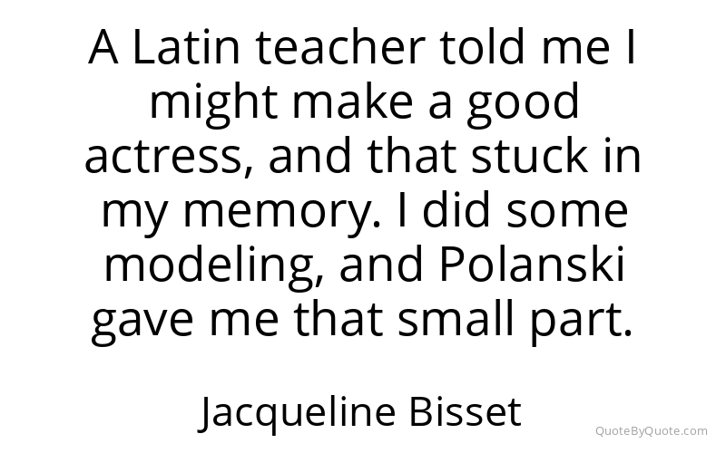 Preview image for this quote by Jacqueline Bisset