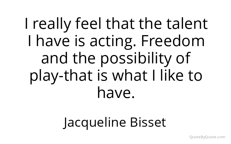 Preview image for this quote by Jacqueline Bisset