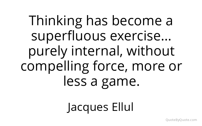 Preview image for this quote by Jacques Ellul