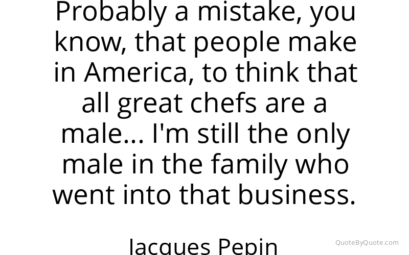Preview image for this quote by Jacques Pepin
