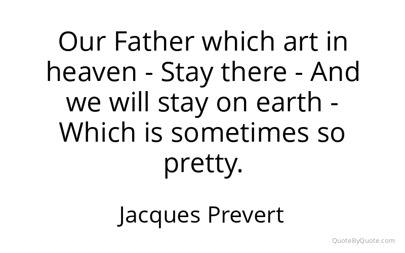 Preview image for this quote by Jacques Prevert