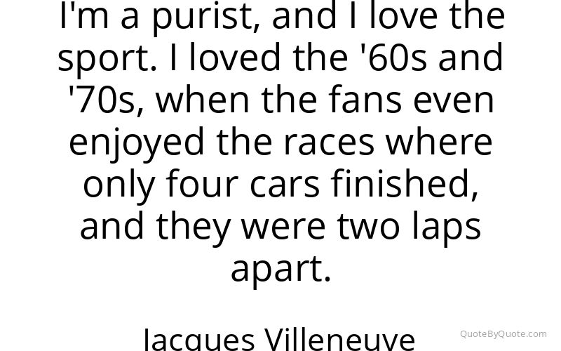 Preview image for this quote by Jacques Villeneuve