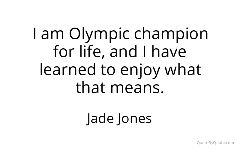 Preview image for this quote by Jade Jones
