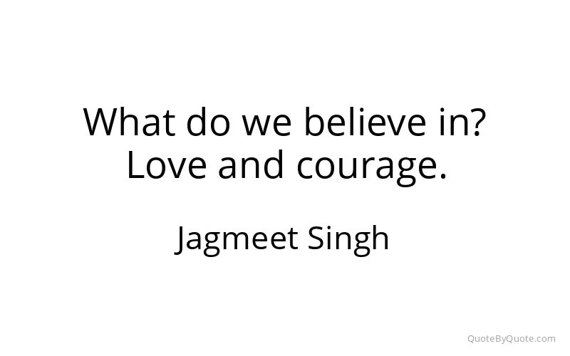 Preview image for this quote by Jagmeet Singh