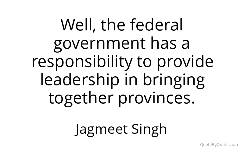 Preview image for this quote by Jagmeet Singh