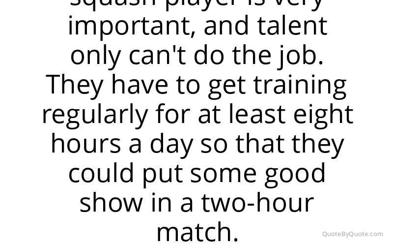 Preview image for this quote by Jahangir Khan