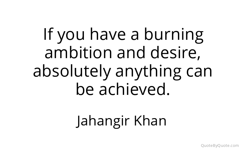 Preview image for this quote by Jahangir Khan