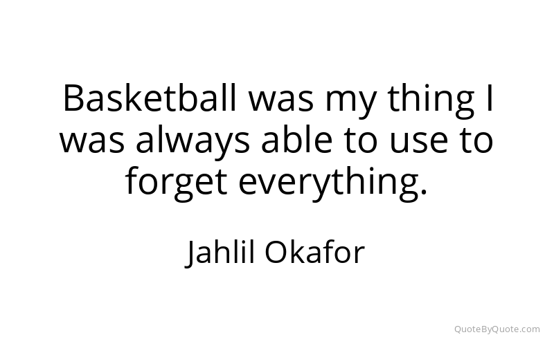Preview image for this quote by Jahlil Okafor