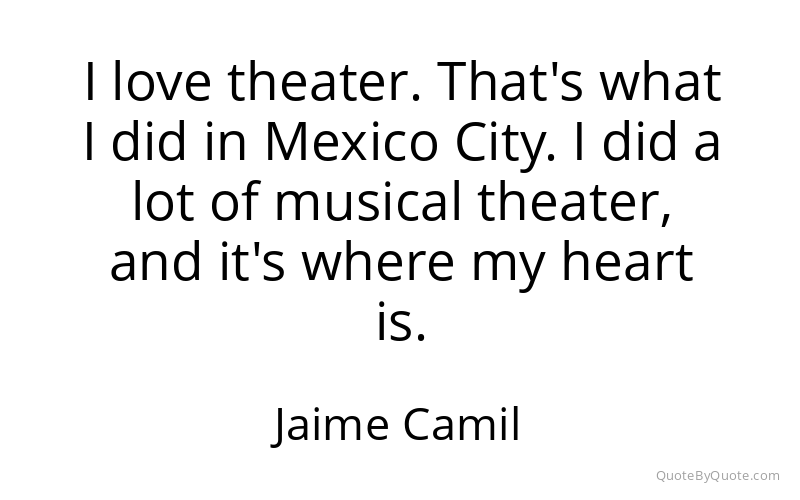 Preview image for this quote by Jaime Camil