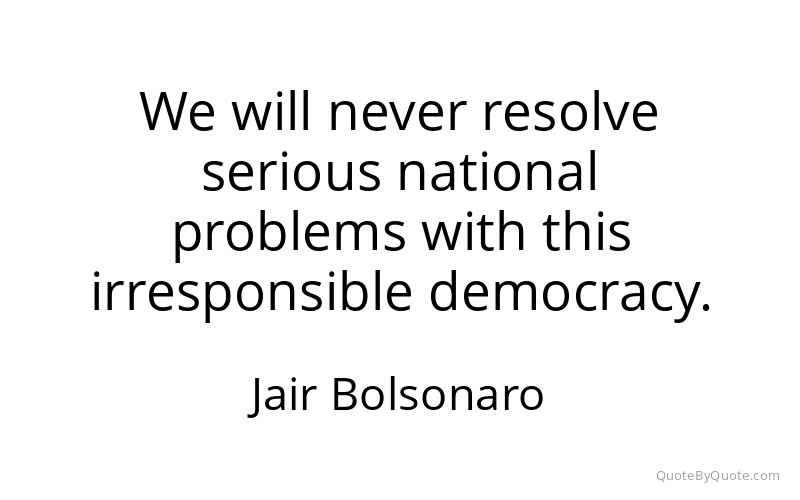 Preview image for this quote by Jair Bolsonaro