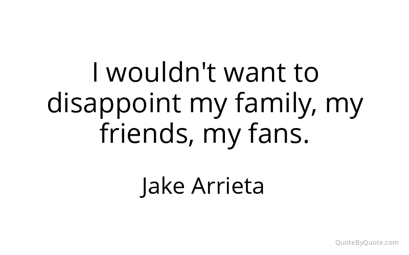 Preview image for this quote by Jake Arrieta