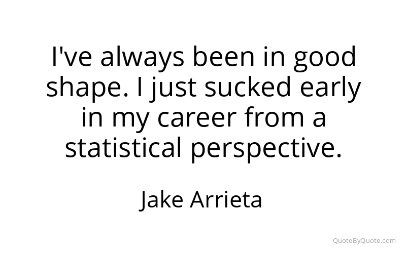 Preview image for this quote by Jake Arrieta