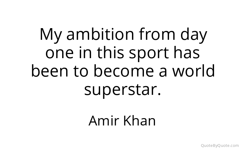 Preview image for this quote by Amir Khan