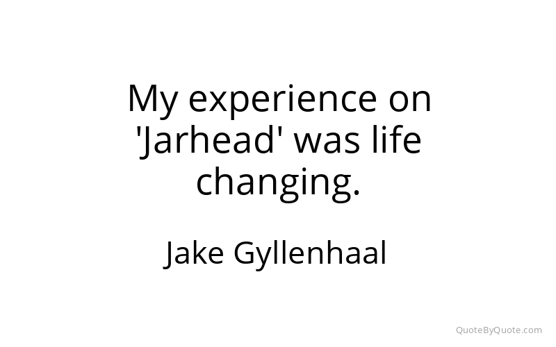 Preview image for this quote by Jake Gyllenhaal
