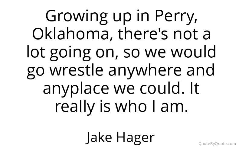 Preview image for this quote by Jake Hager