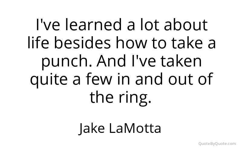Preview image for this quote by Jake LaMotta