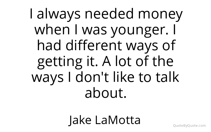 Preview image for this quote by Jake LaMotta