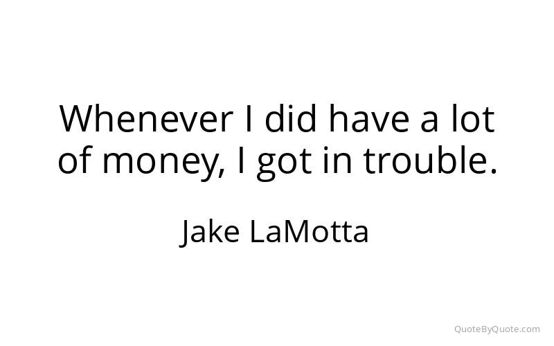 Preview image for this quote by Jake LaMotta