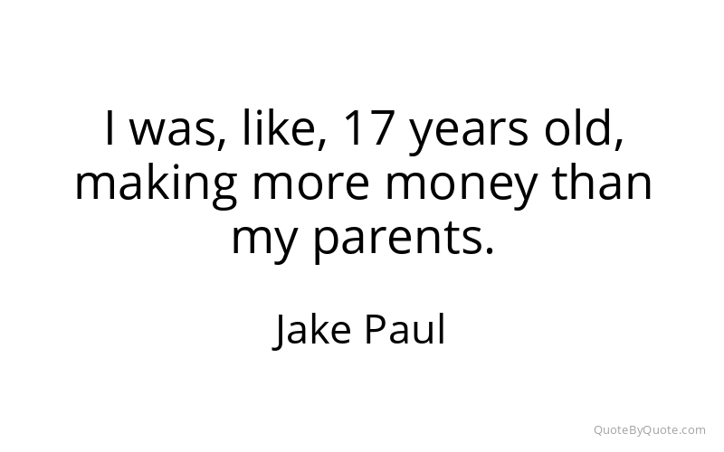 Preview image for this quote by Jake Paul