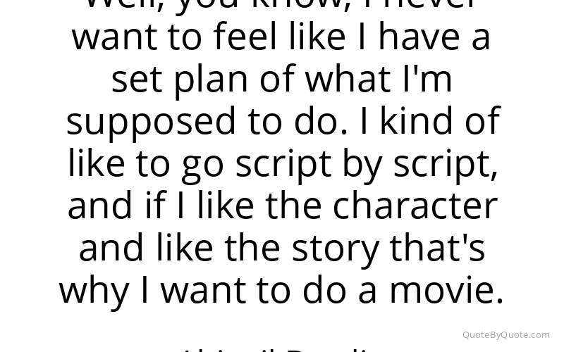 Preview image for this quote by Abigail Breslin