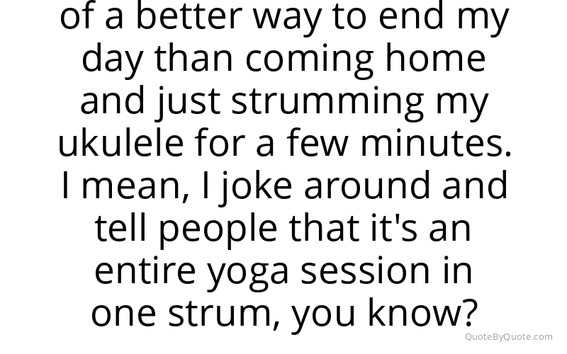 Preview image for this quote by Jake Shimabukuro
