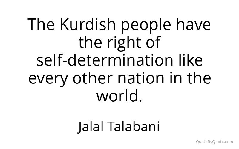 Preview image for this quote by Jalal Talabani