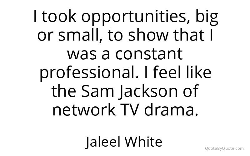 Preview image for this quote by Jaleel White