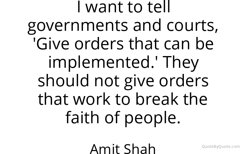 Preview image for this quote by Amit Shah